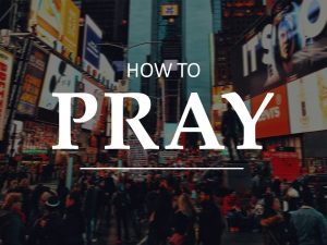 Image in City - titled How to Pray